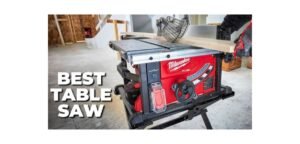 9 Best Table Saw Brands In India For Carpenters