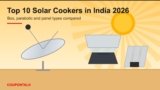 Top 10 Solar Cookers in India 2026 (Box, Parabolic, Panel Compared)